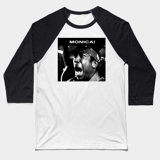 MONICA! Baseball T-Shirt by ScuzzyPete